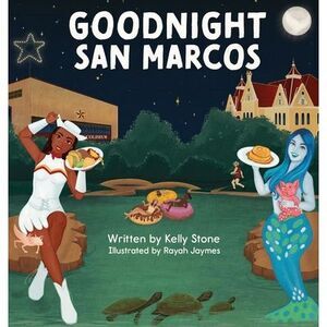 Goodnight San Marcos -- Kelly Stone